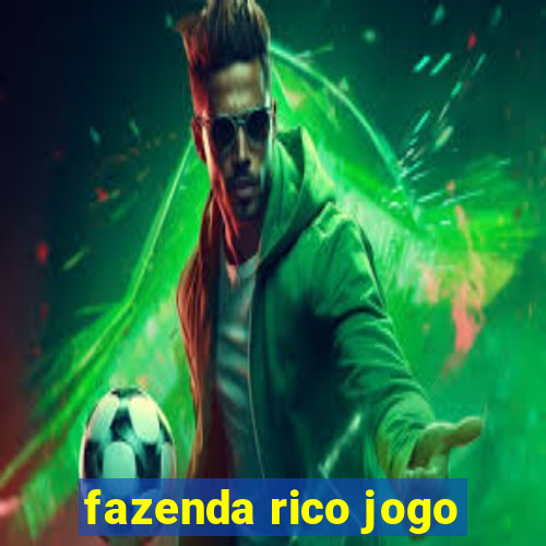 fazenda rico jogo